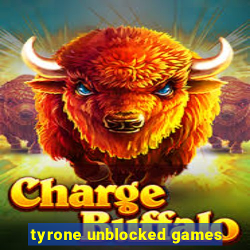 tyrone unblocked games